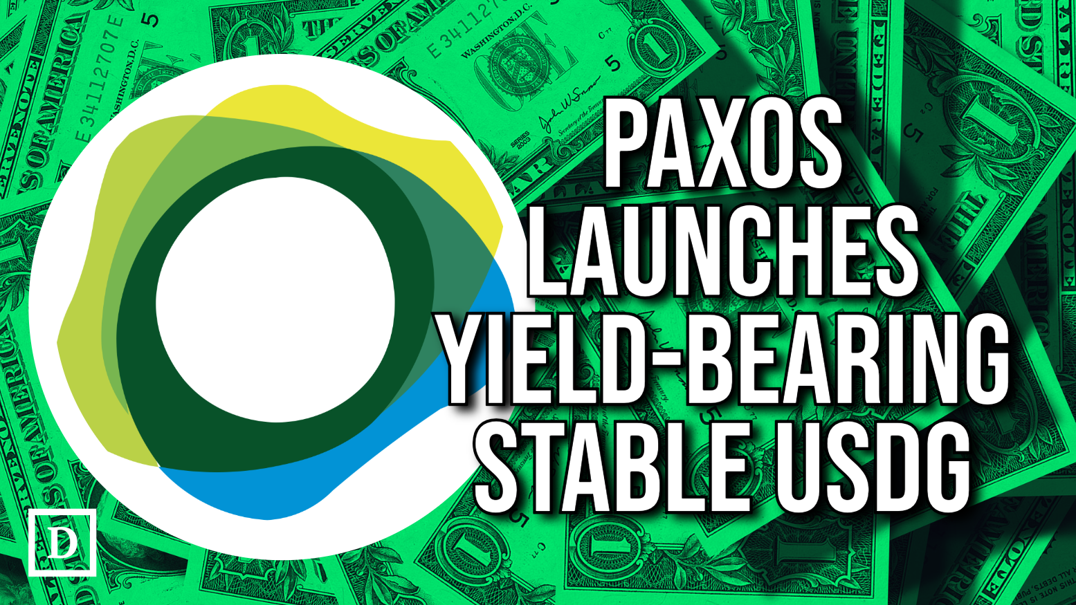 Paxos Launches Yield-Bearing Stablecoin Backed By Industry Heavyweights -  