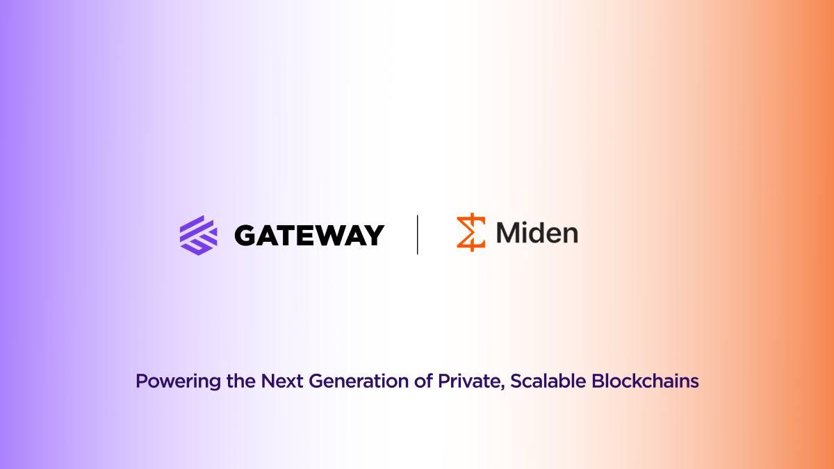 Miden Partners With Gateway.fm to Build Scalable, Privacy-focused Blockchain  Network - 