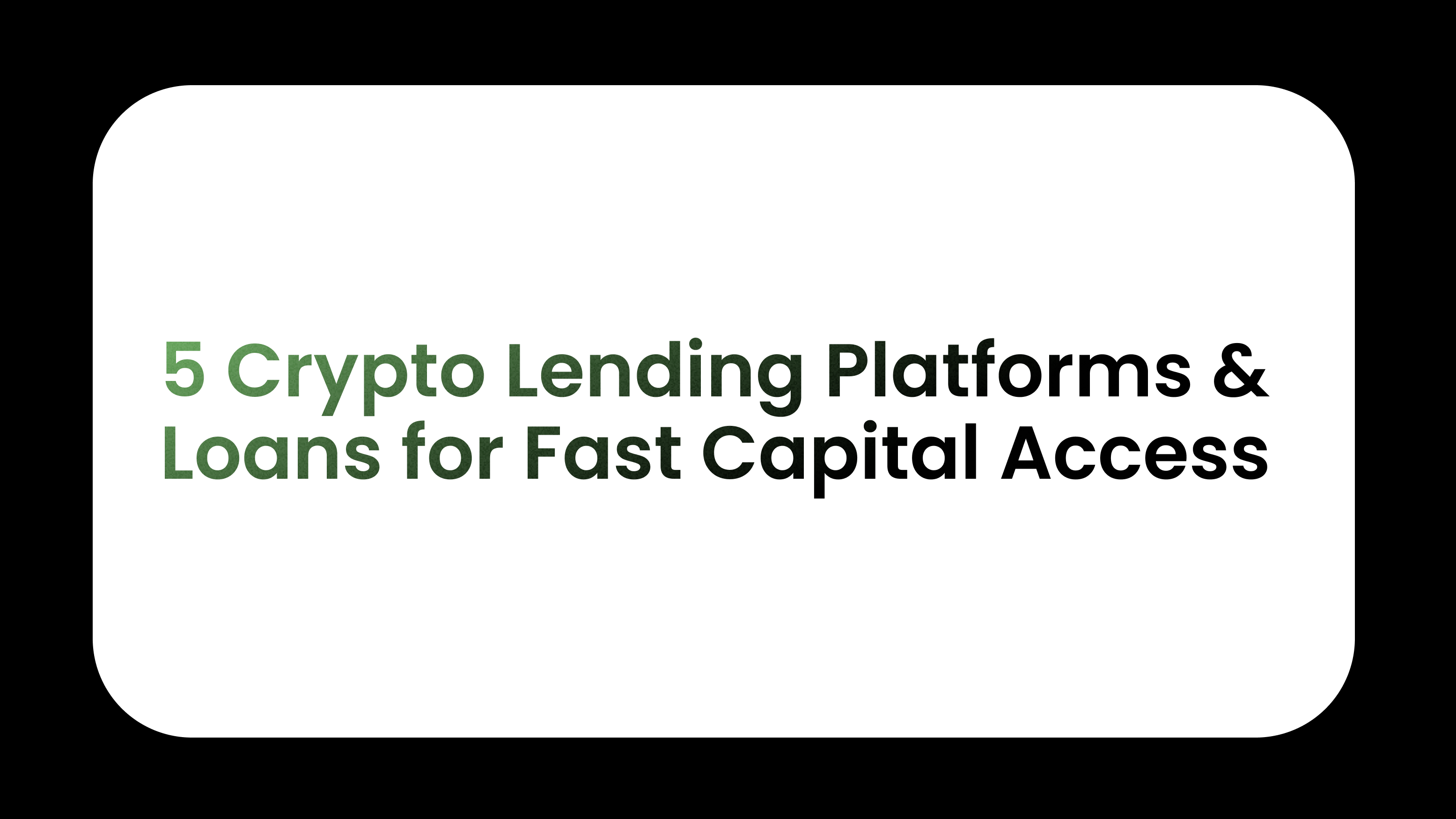 5 Crypto Lending Platforms & Loans for Fast Capital Access - 