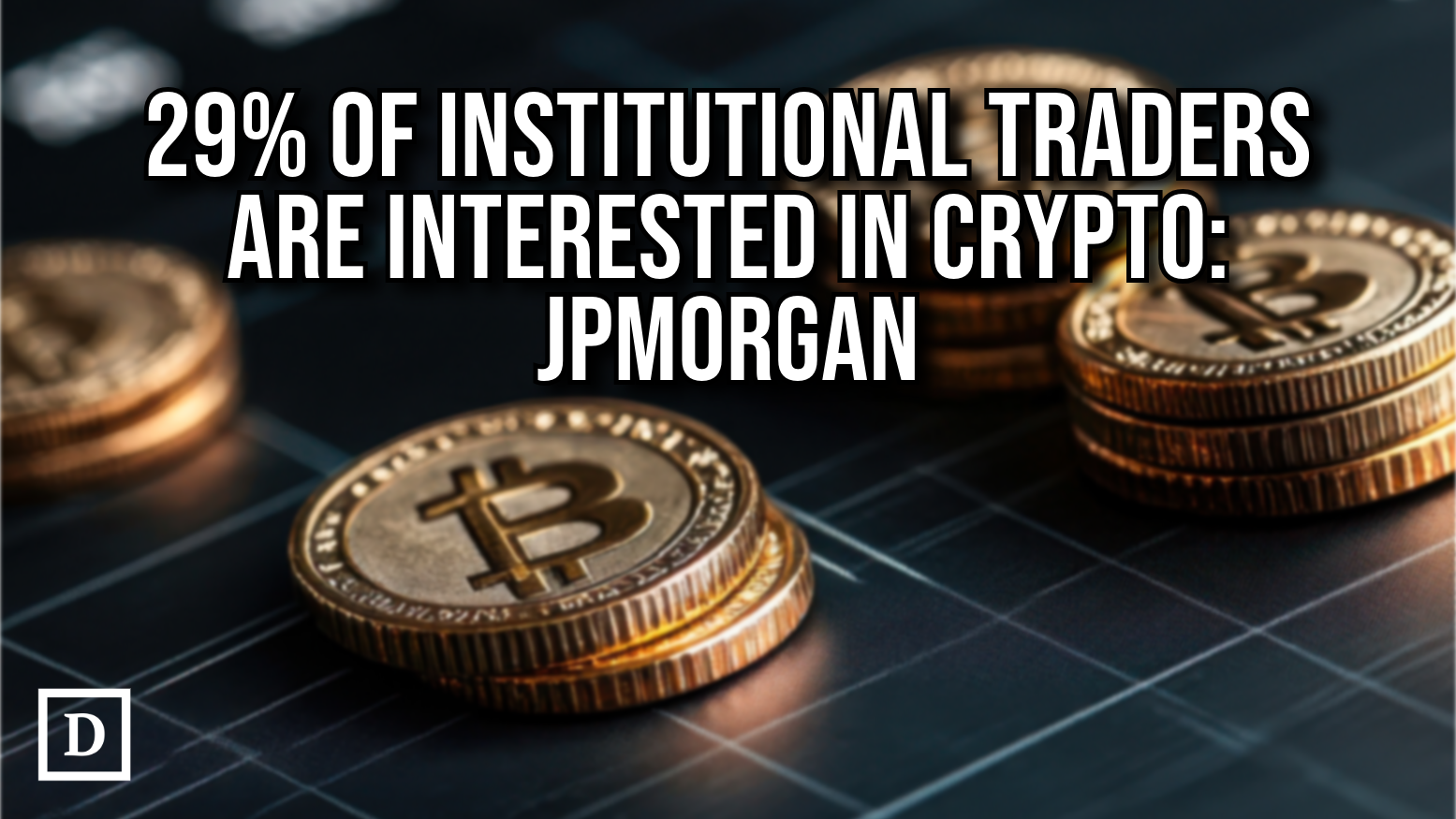 JPMorgan Survey Finds 29% of Institutional Traders Will Trade Crypto This  Year - 