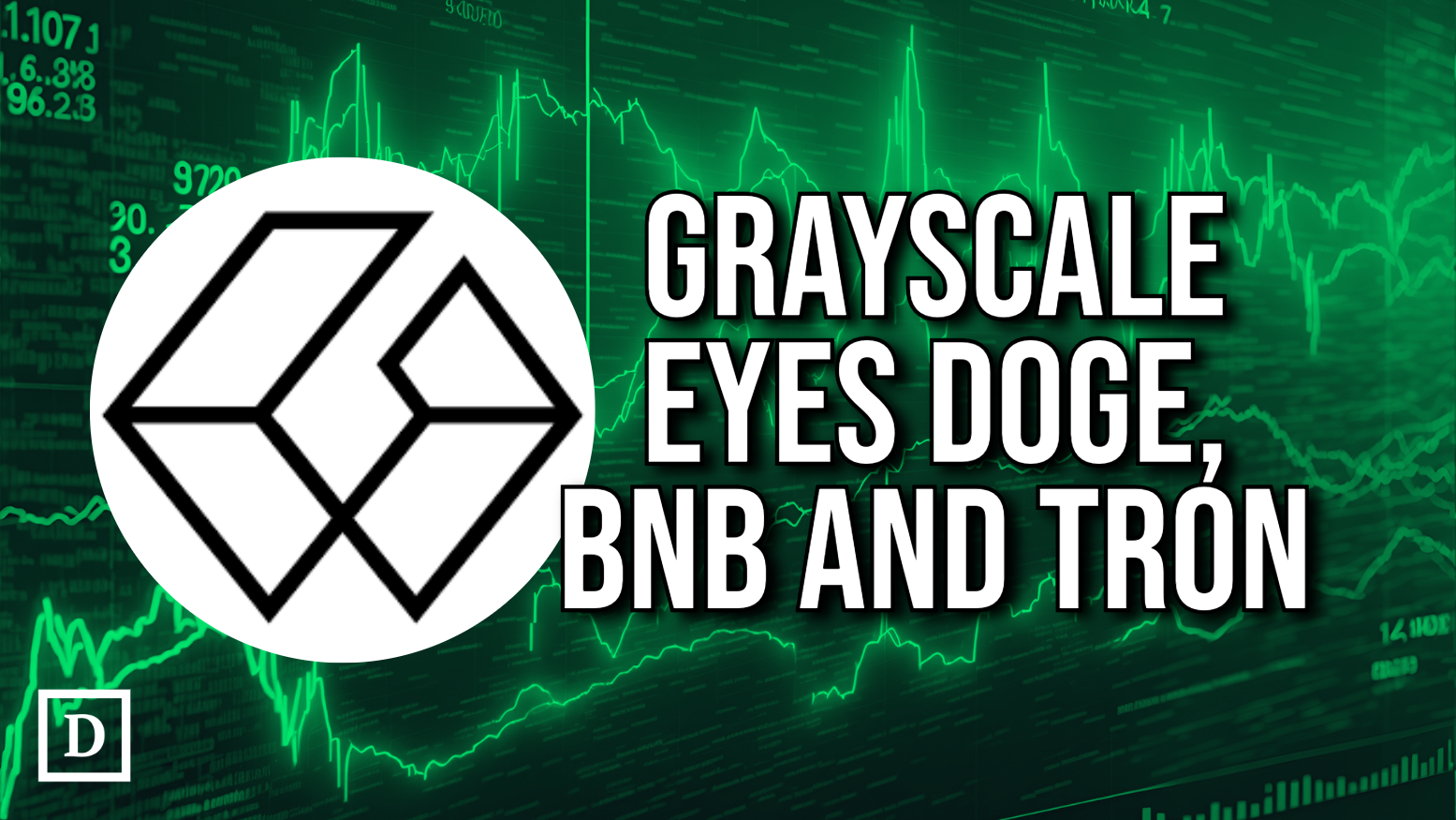 Grayscale Considers Adding BNB, Dogecoin and Tron to its Investment  Instruments - 