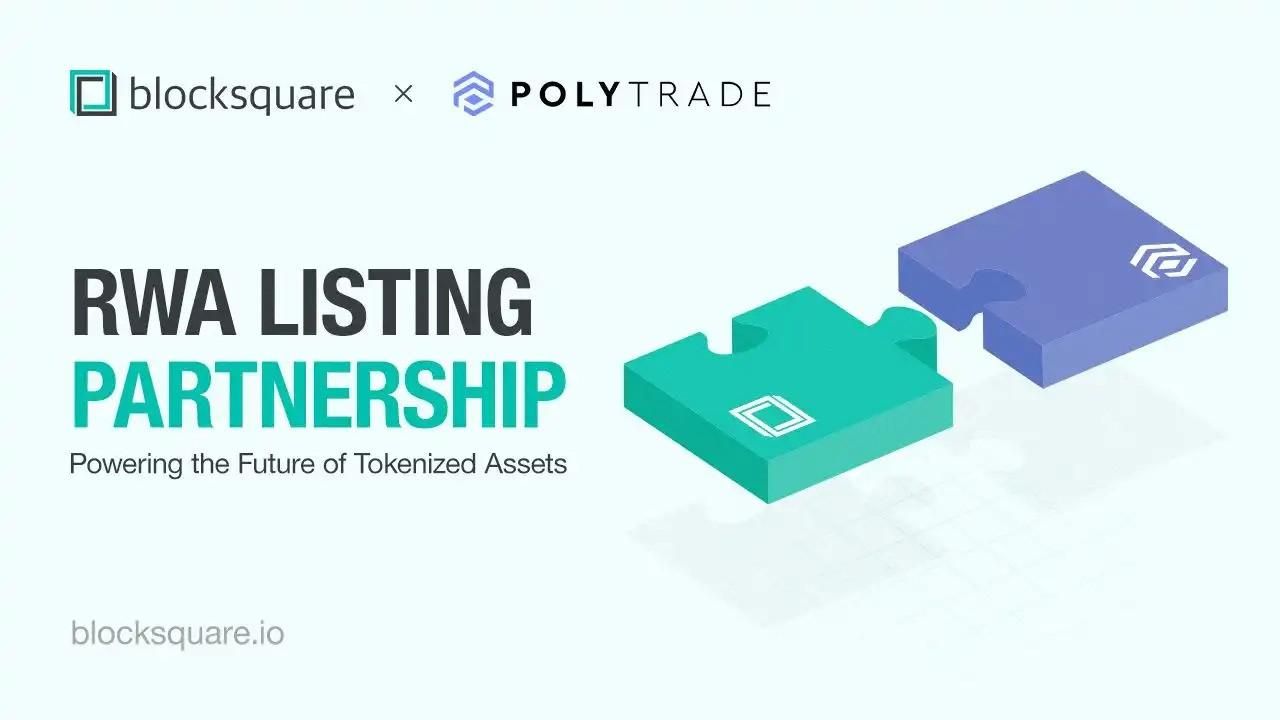 Blocksquare Partners with Polytrade to Enhance RWA Adoption | The Defiant