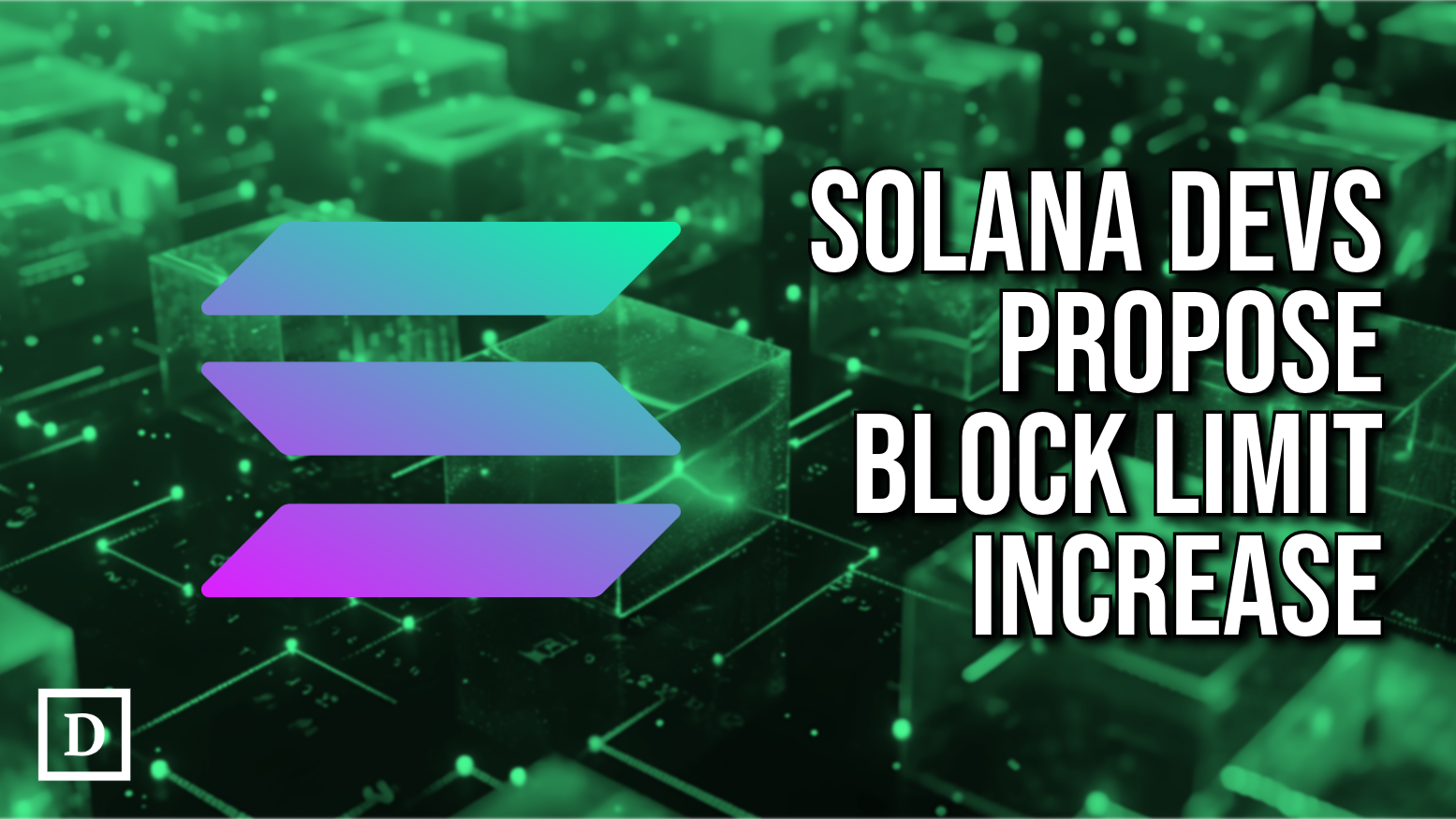 Solana Developers Propose Block Limit Increase to Boost Performance - 