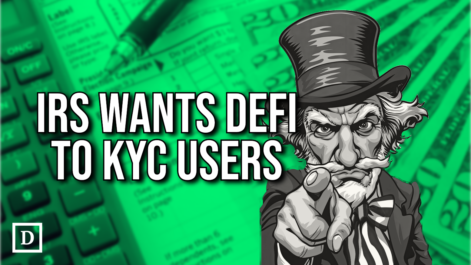 IRS Demands KYC for DeFi in “Unlawful” Tax Reporting Rule - 