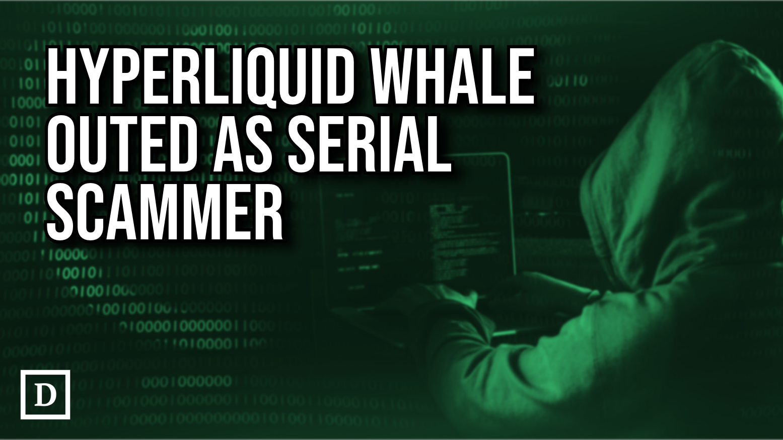 Hyperliquid Whale Outed as Serial Scammer - 