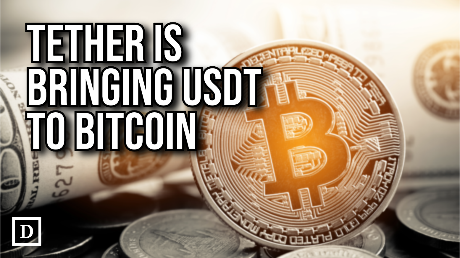 Tether Bringing USDT to Bitcoin Opens Up Fast Payments and DeFi - 