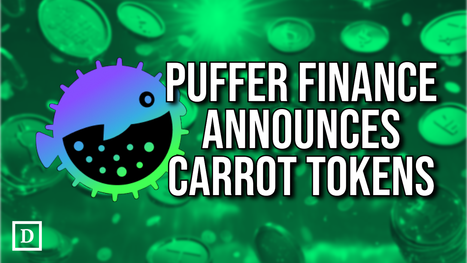 Liquid Restaking Protocol Puffer Finance Unveils CARROT Airdrop Tokens -  