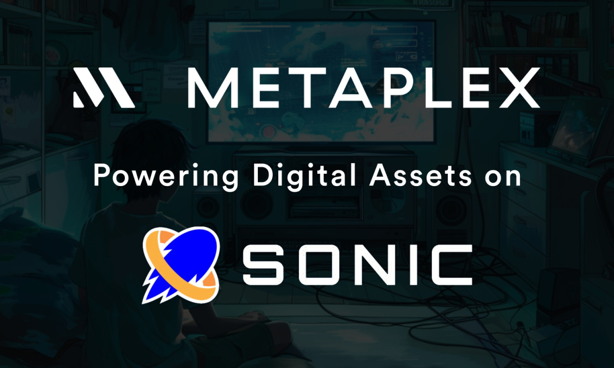 Metaplex Announces Deployment of Its Product Suite to Sonic SVM - 
