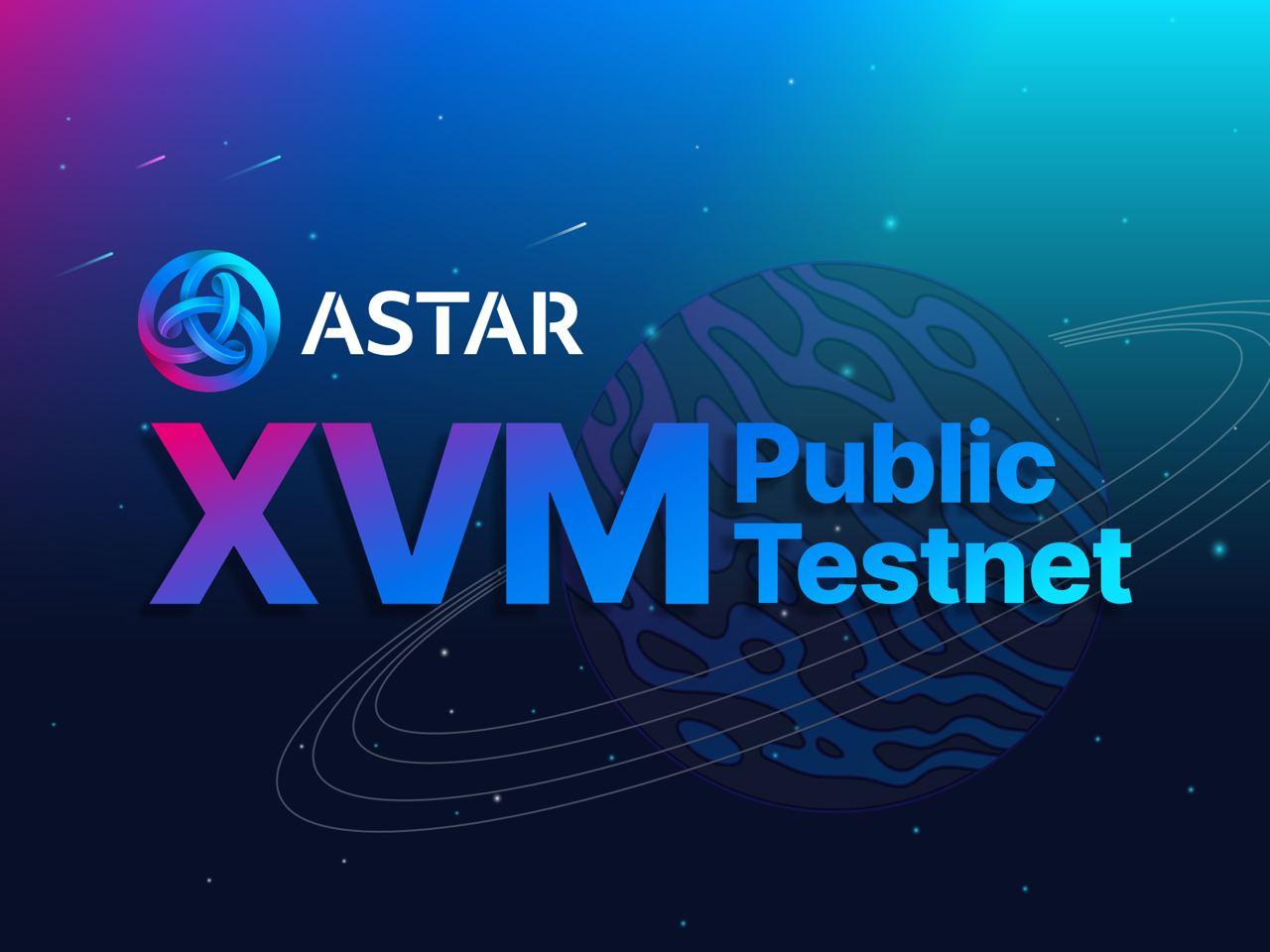 Astar Network Launches the XVM on Public Testnet, Enabling Truly Multichain  Use Cases - 
