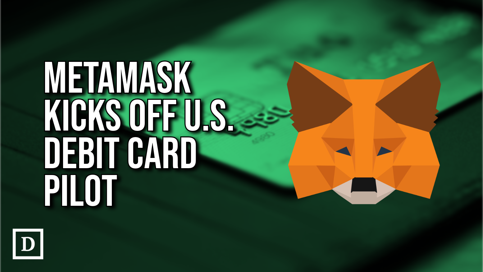 MetaMask Announces U.S Debit Card Pilot Program - 