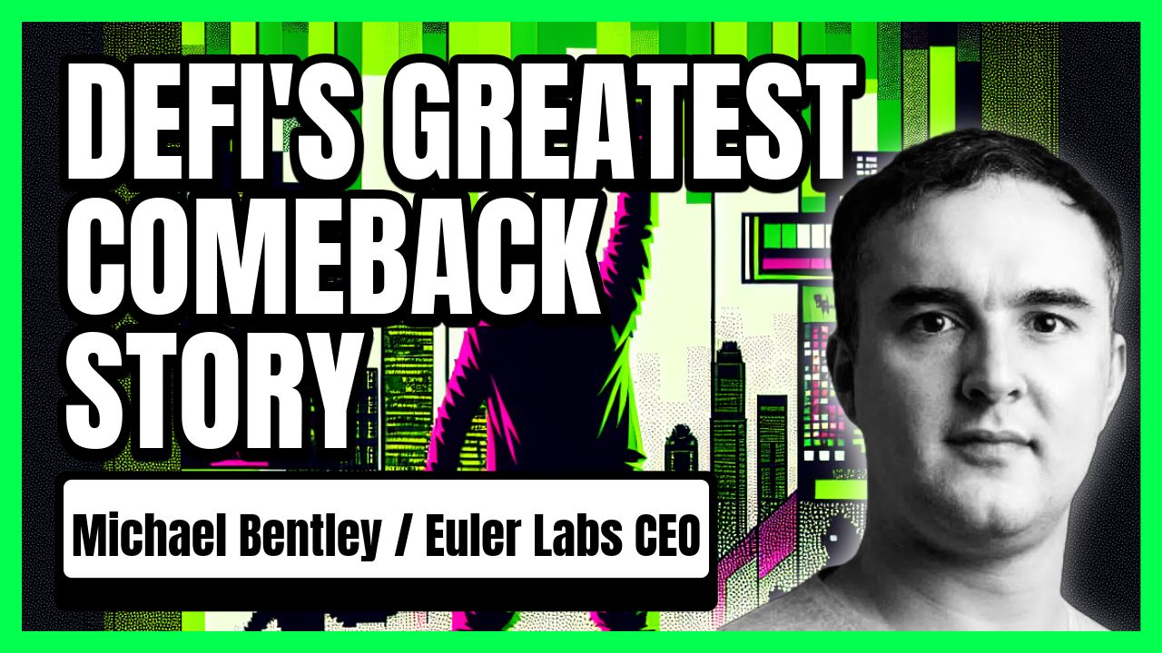 From Crisis to Comeback: How Euler Labs Survived a 0M Hack to Thrive in DeFi | Michael Bentley – “The Defiant”